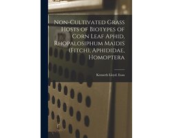 Non-cultivated Grass Hosts of Biotypes of Corn Leaf Aphid, Rhopalosiphum Maidis (Fitch), Aphididae, Homoptera