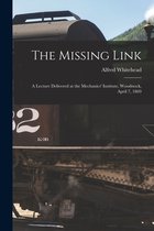 The Missing Link [microform]