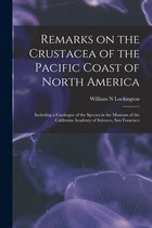 Remarks on the Crustacea of the Pacific Coast of North America