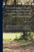 The Emigrant's Guide to the Western and Southwestern States and Territories