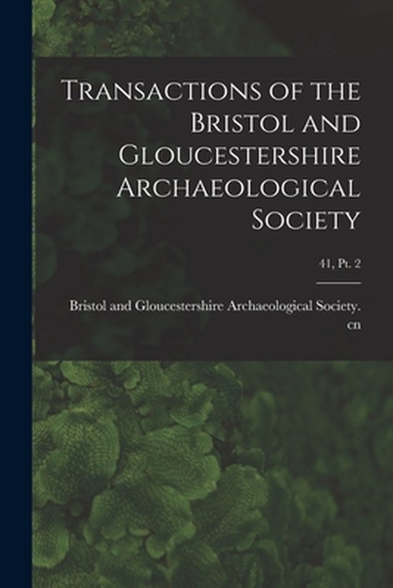 Foto: Transactions of the bristol and gloucestershire archaeological society 41 pt 2