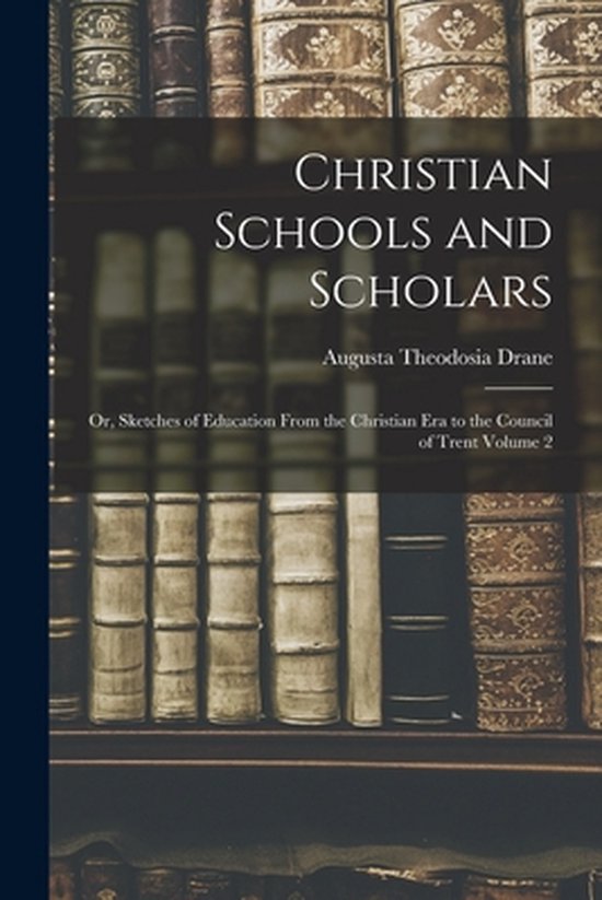Christian Schools and Scholars - cover