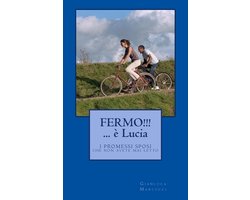 Fermo! E' Lucia...