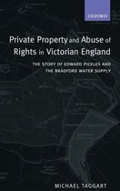 Oxford Studies in Modern Legal History- Private Property and Abuse of Rights in Victorian England