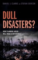 Dull Disasters Planning Ahead Difference