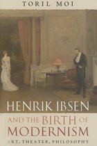Henrik Ibsen And The Birth Of Modernism