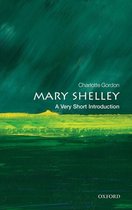 Very Short Introductions- Mary Shelley: A Very Short Introduction