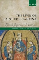 The Lives of Saint Constantina Introduction, Translations, and Commentaries Oxford Early Christian Texts