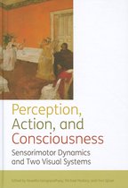 Perception, Action, and Consciousness