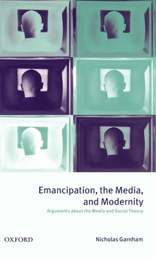 Emancipation, the Media, and Modernity - cover