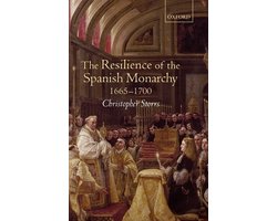 Omslag van The Resilience of the Spanish Monarchy 1665-1700