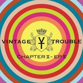 Vintage Trouble - Chapter II - EP II (2 CD)