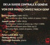 Peter-Lukas Graf, Thomas Wicky, Carlos Gil-Gonzalo - De La Suisse Centrale A Genève (CD)