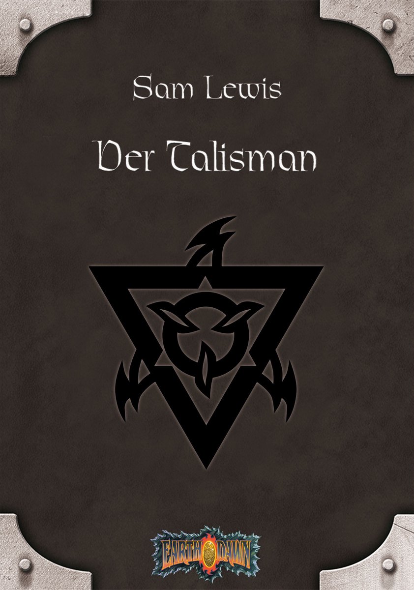 Earthdawn 5 - Der Talisman - Sam Lewis