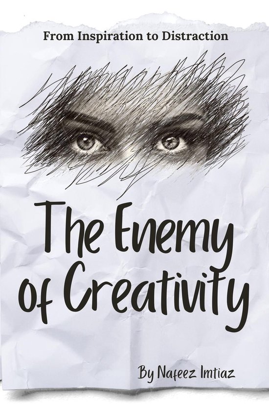 The Enemy of Creativity: From Inspiration to Distraction - cover