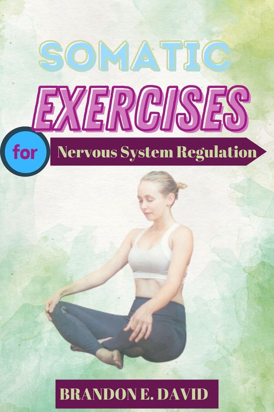 Somatic Exercises For Nervous System
