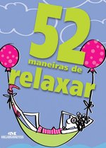 52 maneiras - 52 maneiras de relaxar