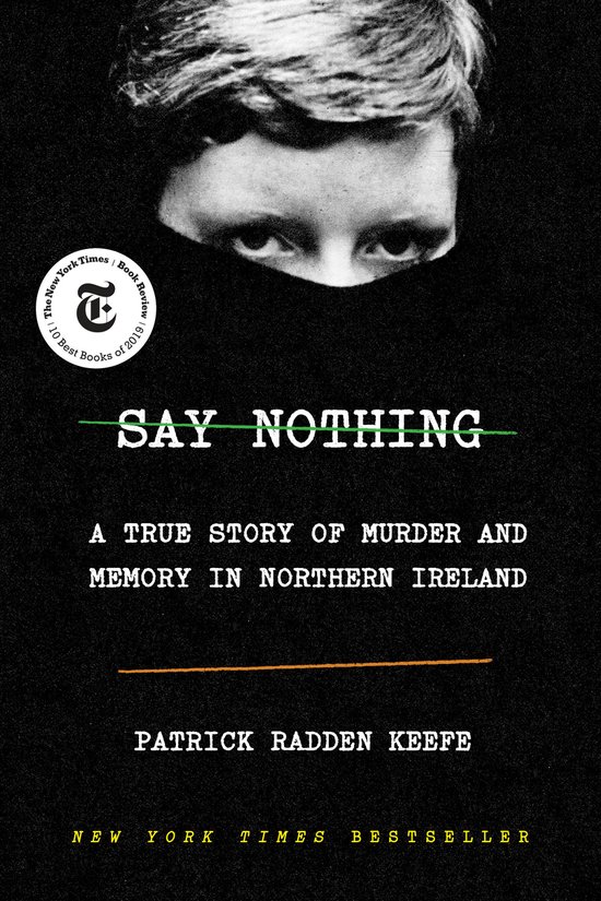 Say Nothing A True Story of Murder and Memory in Northern Ir ... - cover