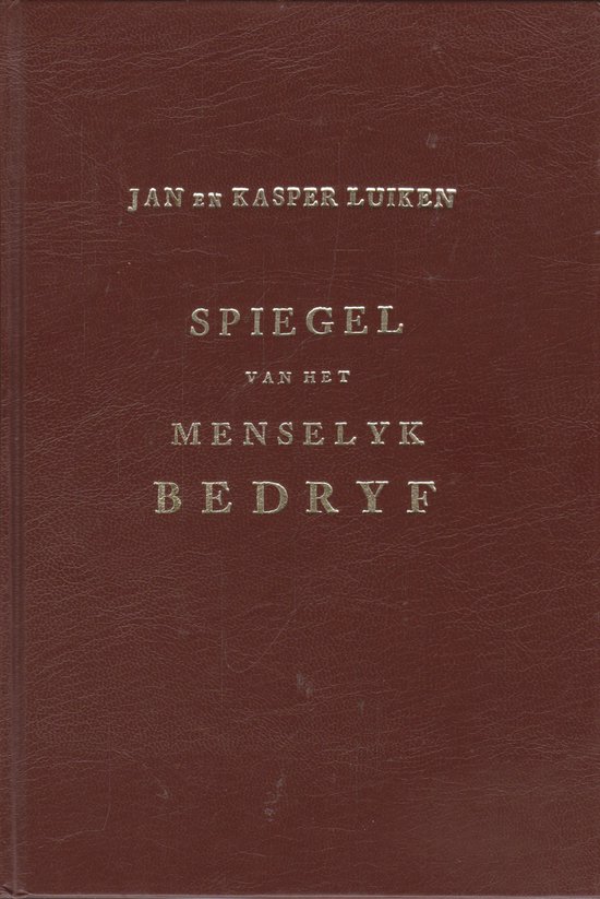 Spiegel van het menselyk bedryf, vertoonende honderd verscheiden ambachten... - primary source edition