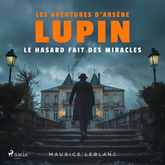 Le Hasard fait des miracles – Les aventures d'Arsène Lupi ... - cover
