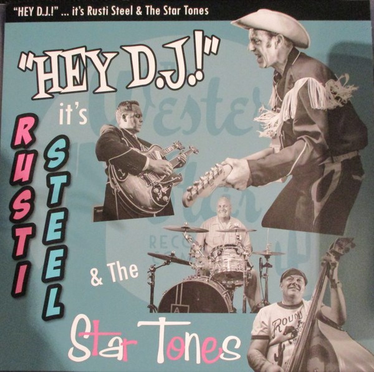 Rusti Steel & The Star Tones - Hey D.J.! (LP)