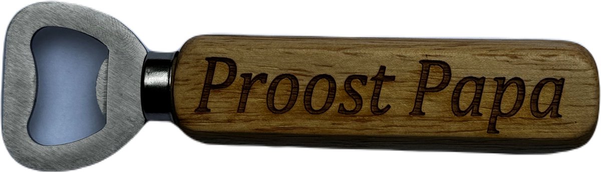 Bieropener - Flesopener -Proost papa Hout & RVS-Vaderdag Cadeau - Vaderdag