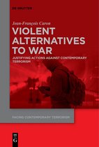 Facing Contemporary Terrorism1- Violent Alternatives to War