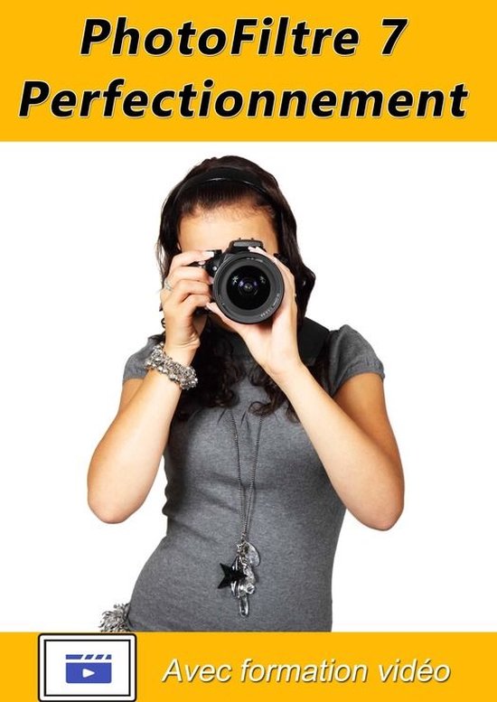 PhotoFiltre 7 Tome 2 - Avec formation vidéo - cover
