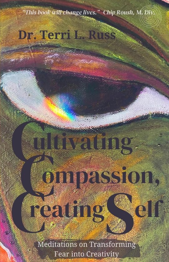 Cultivating Compassion, Creating Self - cover