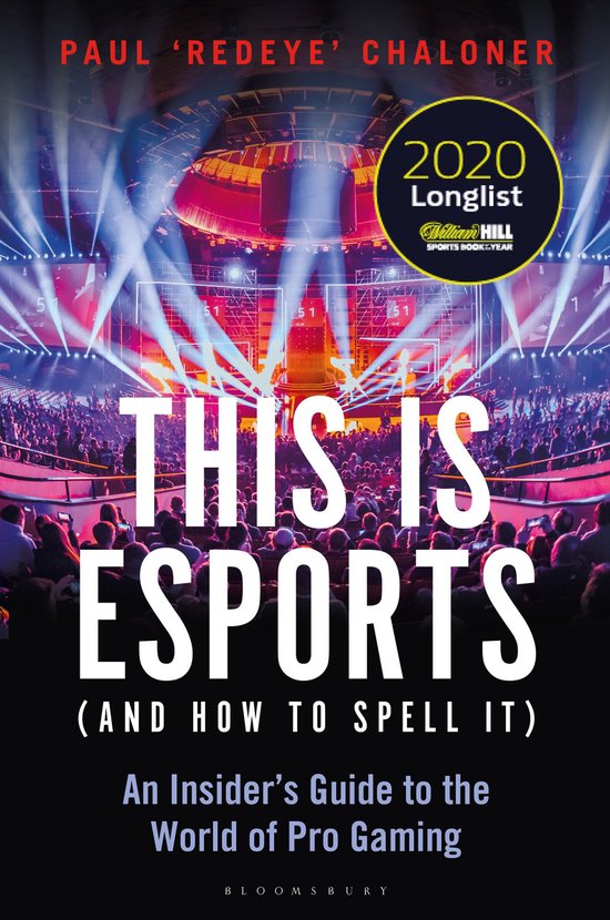 This is esports and How to Spell it  LONGLISTED FOR THE WILL ... - cover