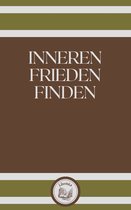 INNEREN FRIEDEN FINDEN