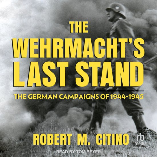 The Wehrmacht's Last Stand - cover