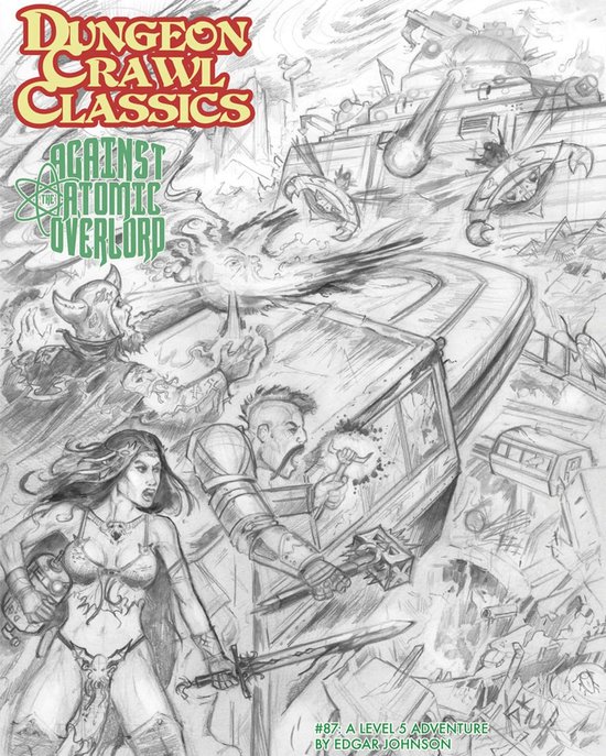 Dungeon Crawl Classics #87: Against the Atomic Overlord - Sk ... - cover