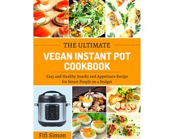 The Ultimate Vegan Instant Pot Cookbook