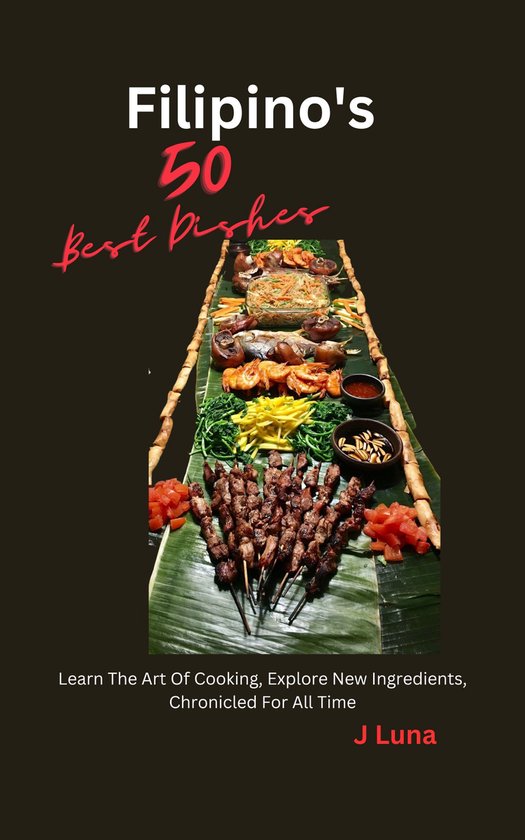 Filipino's 50 Best Dishes