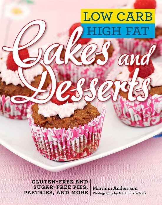 Low Carb High Fat Cakes and Desserts - cover