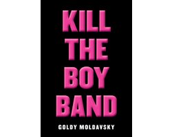 Kill the Boy Band