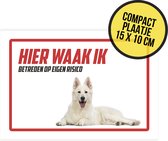 Waakbordje/ ultra dun plaatje | "Hier waak ik" | Zwitserse Witte Herder | 15 x 10 cm | Herdershond | Waakhond | Hond | Dog | Gevaarlijke hond | Afschrikmiddel | Deurbordje | 1 stuk