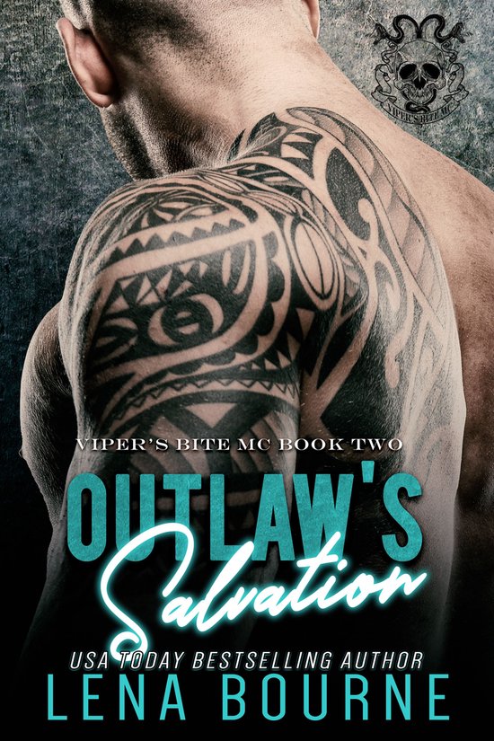 Viper’s Bite MC 2 - Outlaw's Salvation (Viper’s Bite MC, Book 2)