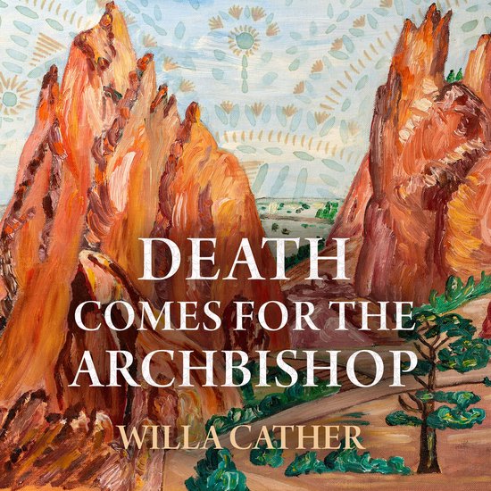 Death Comes for the Archbishop - cover