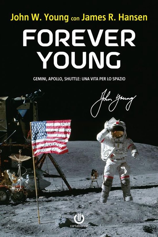 Forever Young – Gemini, Apollo, Shuttle: una vita per lo s ... - cover