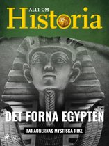 Historiens vändpunkter - Det forna Egypten - Faraonernas mystiska rike