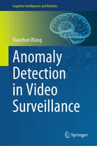 Cognitive Intelligence and Robotics- Anomaly Detection in Video Surveillance