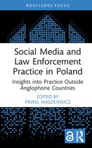 Routledge Studies in Crime, Culture and Media- Social Media and Law Enforcement Practice in Poland