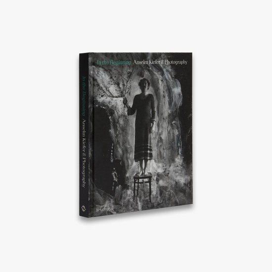 In the Beginning: Anselm Kiefer & Photography - cover
