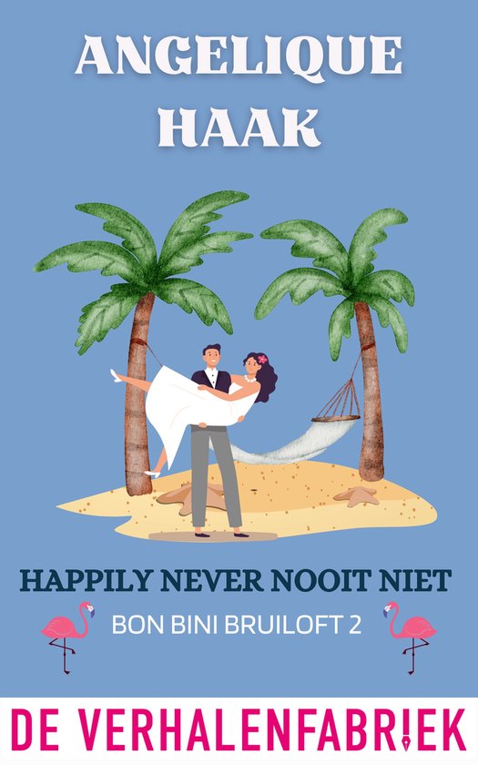 Bon Bini Bruiloft 2 - Happily never nooit niet - cover