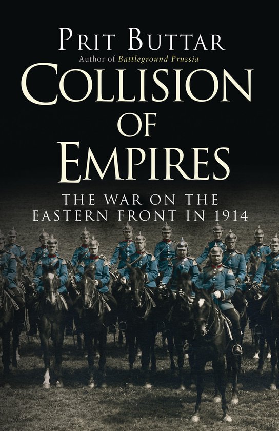 ISBN Collision of Empires: The War on the Eastern Front in 1914, politique, Anglais, 488 pages