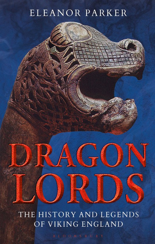 Dragon Lords The History and Legends of Viking England - cover