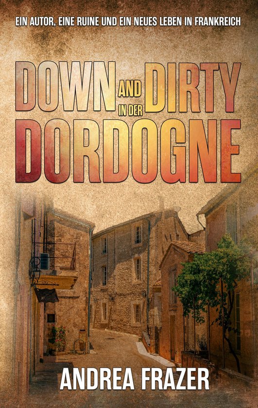 Down and Dirty in der Dordogne - cover