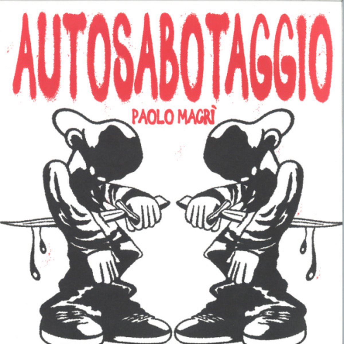 Paolo Macrì - Autosabotaggio